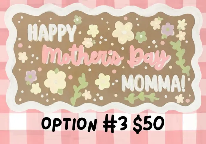 Hand-painted "Happy Mother's Day Momma!" poster with cream flowers