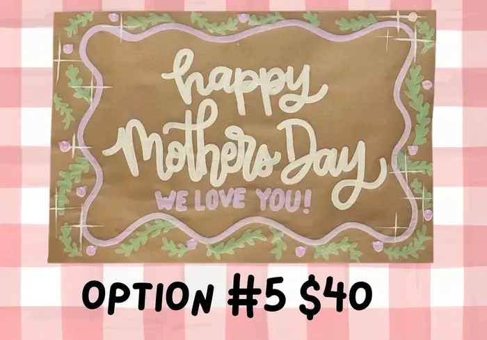 Hand-painted "Happy Mother's Day, we love you!" poster with a leafy border