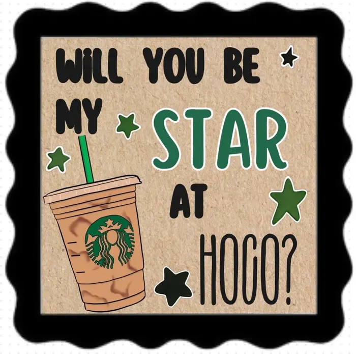 Hand-painted homecoming poster reading "Will you be my star at Hoco?" with an iced coffee